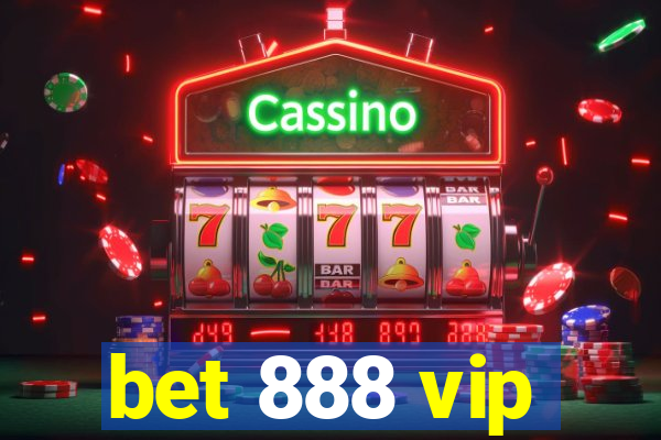 bet 888 vip